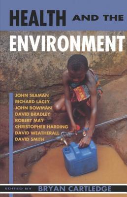 Health and the Environment: The Linacre Lectures 1992-3