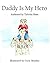 Daddy Is My Hero