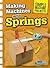 Making Machines with Springs (Simple Machine Projects)