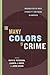 The Many Colors of Crime: Inequalities of Race, Ethnicity, and Crime in America (New Perspectives in Crime, Deviance, and Law, 2)