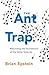The Ant Trap: Rebuilding th...