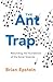 The Ant Trap: Rebuilding the Foundations of the Social Sciences (Oxford Studies in Philosophy of Science)