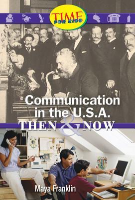 Communication in the U.S.A.: Then and Now: Early Fluent Plus (Nonfiction Readers)