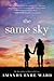 The Same Sky