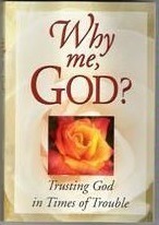 Why Me, God? Trusting God in Times of Trouble (Paperback)