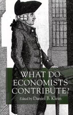 What Do Economists Contribute? (Cato Institute Book)