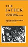 The Father: Contemporary Jungian Perspectives
