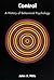 Control: A History of Behavioral Psychology (Qualitative Studies in Psychology, 14)