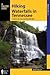 Hiking Waterfalls in Tennessee: A Guide to the State's Best Waterfall Hikes