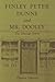 Finley Peter Dunne and Mr. Dooley: The Chicago Years