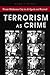 Terrorism As Crime by Mark S. Hamm