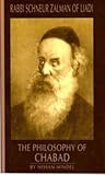The Philosophy of Chabad Vol. 2: Rabbi Schneur Zalman of Liadi