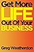 Get More Life Out Of Your Business