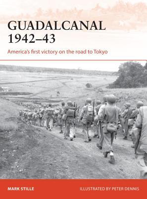 Guadalcanal 1942–43: America's first victory on the road to Tokyo (Paperback)