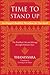 Time to Stand Up: An Engaged Buddhist Manifesto for Our Earth -- The Buddha's Life and Message through Feminine Eyes (Sacred Activism)