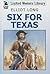 Six for Texas