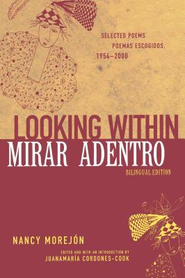 Looking Within/Mirar Adentro: Selected Poems/Poemas Escogidos, 1954-2000 (Paperback)