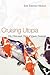 Cruising Utopia: The Then and There of Queer Futurity (Sexual Cultures, 13)