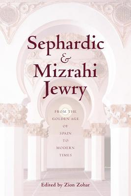 Sephardic and Mizrahi Jewry: From the Golden Age of Spain to Modern Times (Paperback)