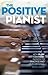The Positive Pianist by Thomas J. Parente