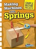 Making Machines with Springs
