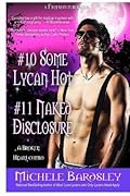 Some Lycan Hot / Naked Disclosure: Broken Heart Books 10 and 11
