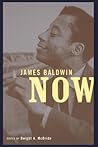 James Baldwin Now