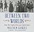 Between Two Worlds Lib/E by Malcolm Gaskill