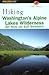 Hiking Washington's Alpine ...