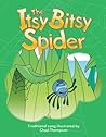 The Itsy Bitsy Spider by Chad Thompson