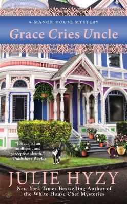 Grace Cries Uncle (A Manor House Mystery, #6)