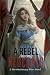 A Rebel Among Redcoats: A R...