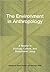 The Environment in Anthropology by Richard Wilk