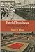 Fateful Transitions: How Democracies Manage Rising Powers, from the Eve of World War I to China's Ascendance (Haney Foundation Series)