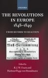The Revolutions in Europe, 1848-1849: From Reform to Reaction