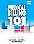 Medical Billing 101 (with Cengage EncoderPro Demo Printed Access Card and Premium Web Site, 2 terms (12 months) Printed Access Card)