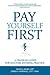 Pay Yourself First: A Financial Guide for Doctors Entering Practice