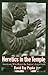 Heretics in the Temple: Americans Who Reject the Nation's Legal Faith (Critical America, 29)