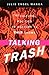Talking Trash: The Cultural Politics of Daytime TV Talk Shows
