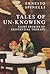 Tales of Un-Knowing: Therapeutic Encounters from an Existential Perspective