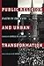 Public Religion and Urban Transformation: Faith in the City (Religion, Race, and Ethnicity)