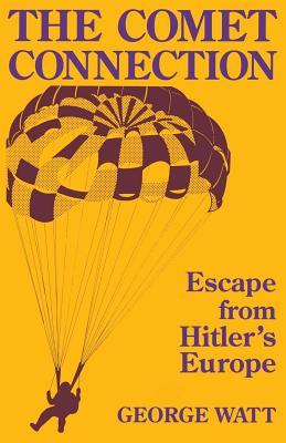 The Comet Connection: Escape from Hitler's Europe (Paperback)