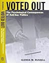 Voted Out: The Psychological Consequences of Anti-Gay Politics (Qualitative Studies in Psychology, 17)