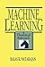 Machine Learning: A Theoretical Approach
