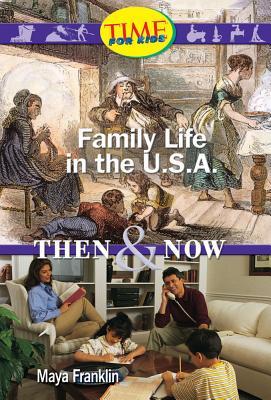 Family Life in the U.S.A.: Then and Now: Early Fluent Plus (Nonfiction Readers)