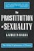The Prostitution of Sexuality by Kathleen Barry
