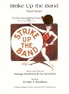 Strike Up the Band Vocal Score Strike Up the Band Vocal Score