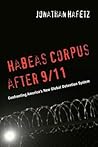 Habeas Corpus after 9/11: Confronting America’s New Global Detention System