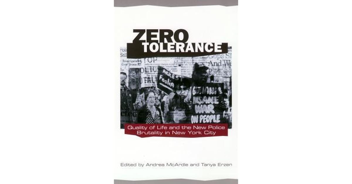 Zero Tolerance Quality of Life and the New Police Brutality in New