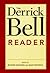 The Derrick Bell Reader by Derrick A. Bell